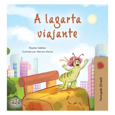 "The Traveling Caterpillar (Portuguese Book for Kids - Brazilian)" - "" ("Coshav Rayne")