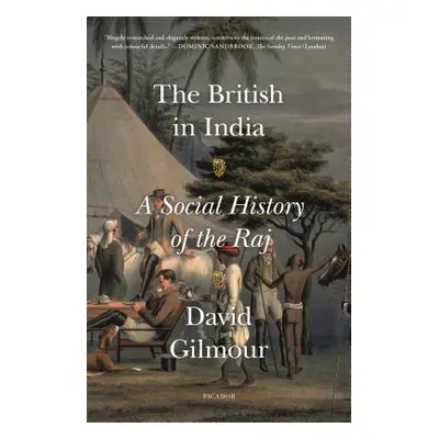 "The British in India: A Social History of the Raj" - "" ("Gilmour David")