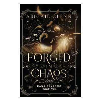 "Forged in Chaos" - "" ("Glenn Abigail")