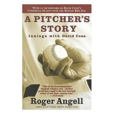 "A Pitcher's Story: Innings with David Cone" - "" ("Angell Roger")