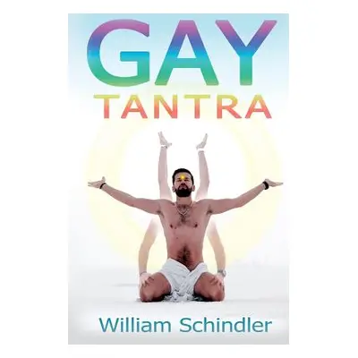 "Gay Tantra" - "" ("Schindler William")