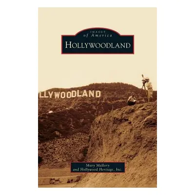 "Hollywoodland" - "" ("Mallory Mary")