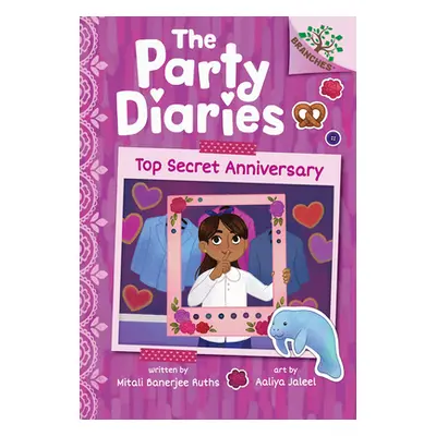 Top Secret Anniversary: A Branches Book (the Party Diaries #3) (Ruths Mitali Banerjee)