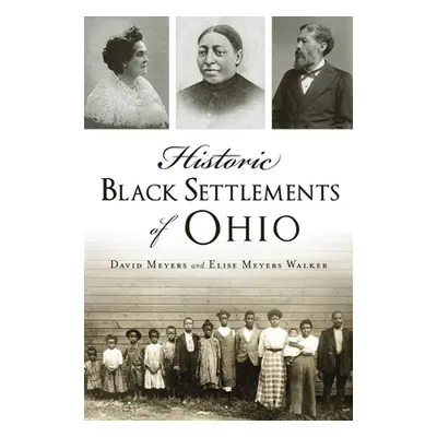 "Historic Black Settlements of Ohio" - "" ("Meyers David")