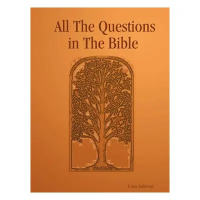 "All the Questions in the Bible" - "" ("Anderson Lorna")