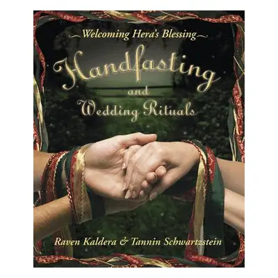 "Handfasting and Wedding Rituals: Welcoming Hera's Blessing" - "" ("Kaldera Raven")