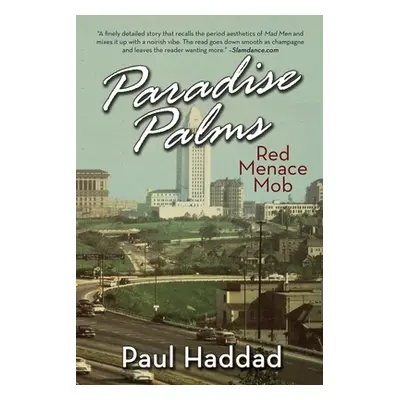 "Paradise Palms: Red Menace Mob" - "" ("Haddad Paul")