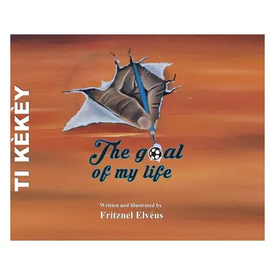 "Ti Kky- The Goal Of My life" - "" ("Elveus Fritznel")