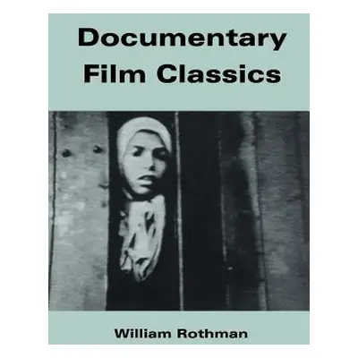 "Documentary Film Classics" - "" ("Rothman William")