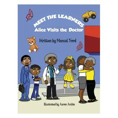 "Meet the Learners: Alice Visits the Doctor" - "" ("Ford Manual")