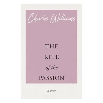 "The Rite of the Passion" - "" ("Williams Charles")