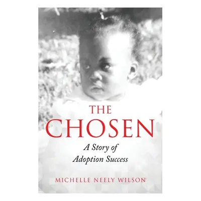 "The Chosen" - "" ("Wilson Michelle Neely")