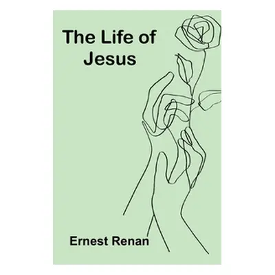 "The Life of Jesus" - "" ("Renan Ernest")