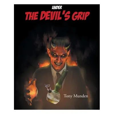 "Under the Devil's Grip" - "" ("Munden Tony")