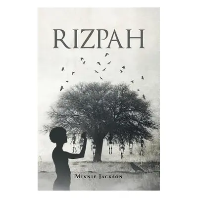 "Rizpah" - "" ("Jackson Minnie")