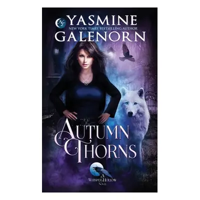 "Autumn Thorns" - "" ("Galenorn Yasmine")