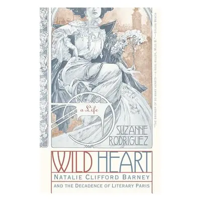 "Wild Heart: A Life" - "" ("Rodriguez Suzanne")