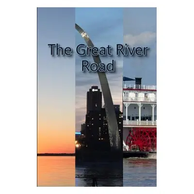 "The Great River Road" - "" ("Shadrick R. L.")