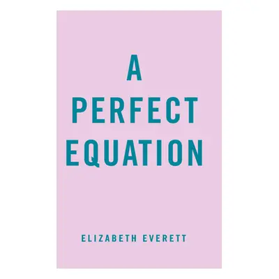 "A Perfect Equation" - "" ("Everett Elizabeth")