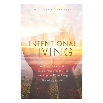 "Intentional Living" - "" ("Thompson Drema")