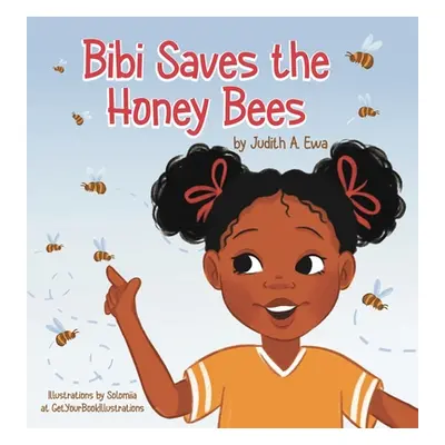 "Bibi Saves the Honey Bees" - "" ("Ewa Judith A.")