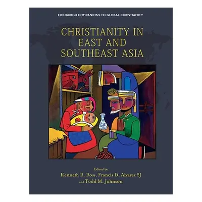 "Christianity in East and Southeast Asia" - "" ("Ross Kenneth R.")