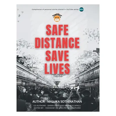 "Safe Distance Save Lives" - "" ("Sothinathan Mallika")