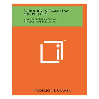 "Astrology In Roman Law And Politics: Memoirs Of The American Philosophical Society, V37" - "" (