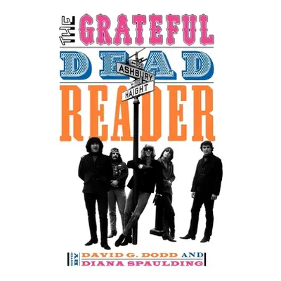 "The Grateful Dead Reader" - "" ("Dodd David")