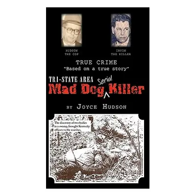 "Tri-State Area Mad Dog Killer" - "" ("Hudson Joyce")