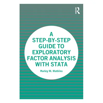 "A Step-by-Step Guide to Exploratory Factor Analysis with Stata" - "" ("Watkins Marley W.")