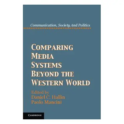 "Comparing Media Systems Beyond the Western World" - "" ("Hallin Daniel C.")