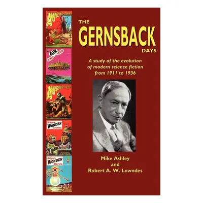 "The Gernsback Days" - "" ("Ashley Mike")