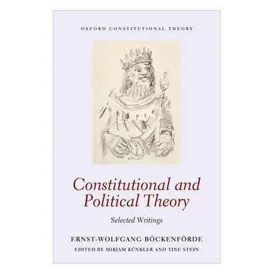 "Constitutional and Political Theory: Selected Writings" - "" ("Bckenforde Ernst-Wolfgang")