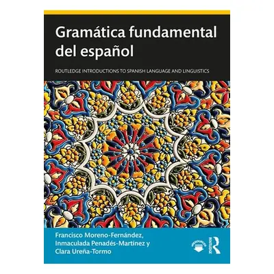 "Gramtica Fundamental del Espaol" - "" ("Moreno-Fernndez Francisco")