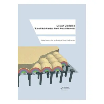 "Design Guideline Basal Reinforced Piled Embankments: The Design Guideline" - "" ("Brugman Marij