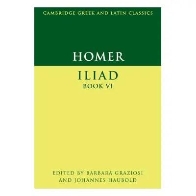 "Homer: Iliad Book VI" - "" ("Graziosi Barbara")