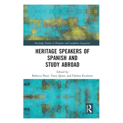 "Heritage Speakers of Spanish and Study Abroad" - "" ("Pozzi Rebecca")