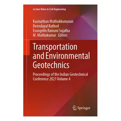 "Transportation and Environmental Geotechnics: Proceedings of the Indian Geotechnical Conference