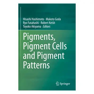 "Pigments, Pigment Cells and Pigment Patterns" - "" ("Hashimoto Hisashi")