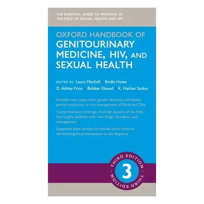 "Oxford Handbook of Genitourinary Medicine, Hiv, and Sexual Health" - "" ("Mitchell Laura")