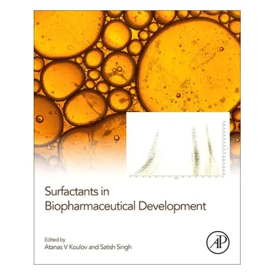 "Surfactants in Biopharmaceutical Development" - "" ("Koulov Atanas V.")