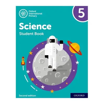 "Oxford International Primary Science Second Edition: Student Book 5" - "" ("Roberts Deborah")