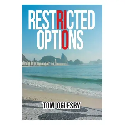 "Restricted Options" - "" ("Oglesby Tom")