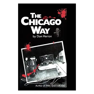 "The Chicago Way" - "" ("Herion Don")