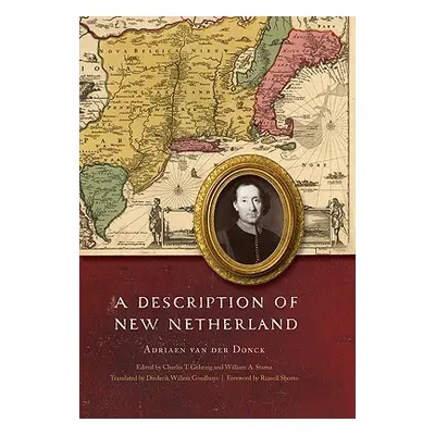 "A Description of New Netherland" - "" ("Van Der Donck Adriaen")