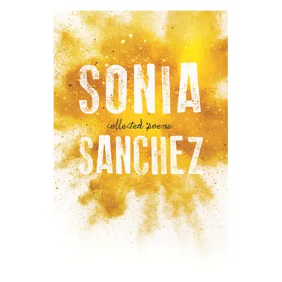 "Collected Poems" - "" ("Sanchez Sonia")