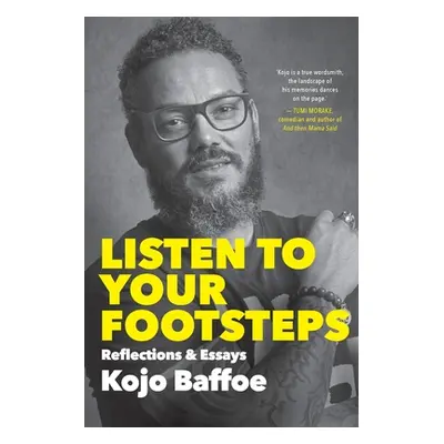 "Listen to Your Footsteps" - "" ("Baffoe Kojo")