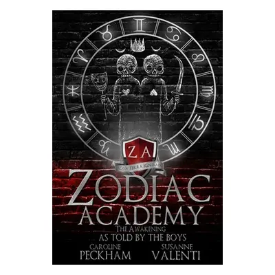 "Zodiac Academy: The Awakening As Told By The Boys" - "" ("Peckham")