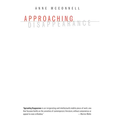 "Approaching Disappearance" - "" ("McConnell Anne")